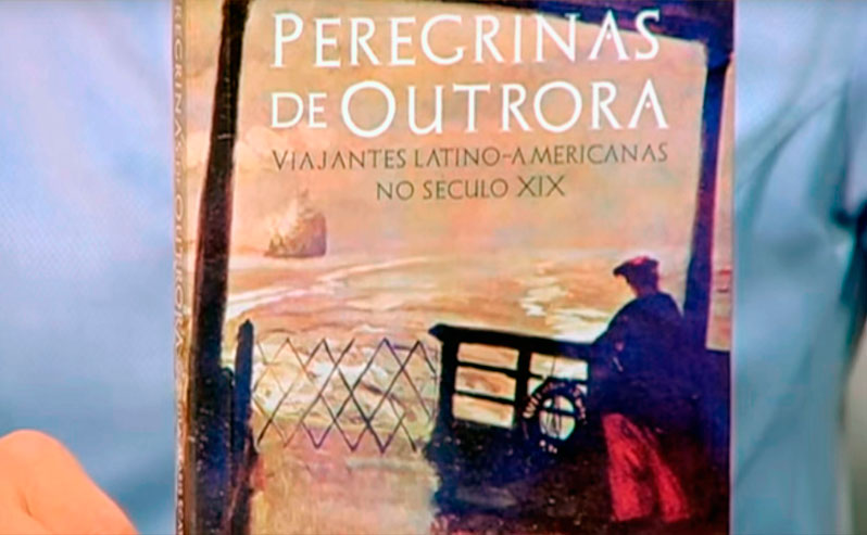 Peregrinas de outrora: viajantes latino-americanas no século XIX