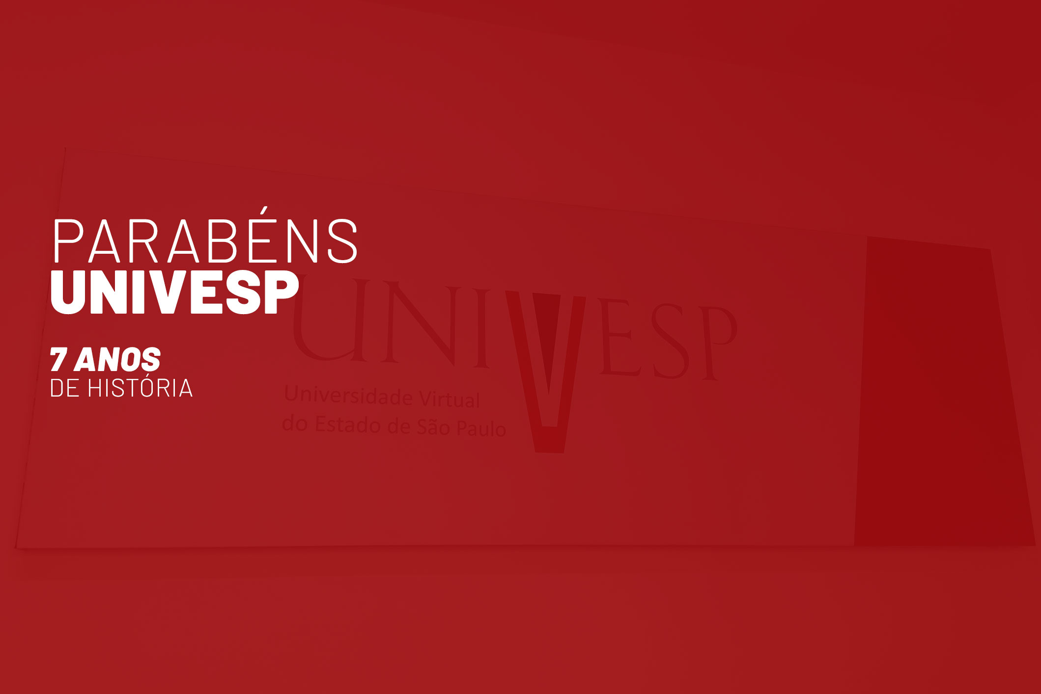 Univesp comemora 7 anos 