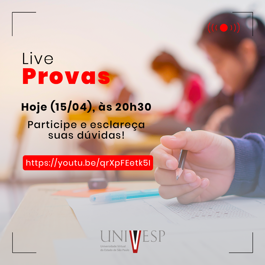 Univesp realiza live sobre Provas