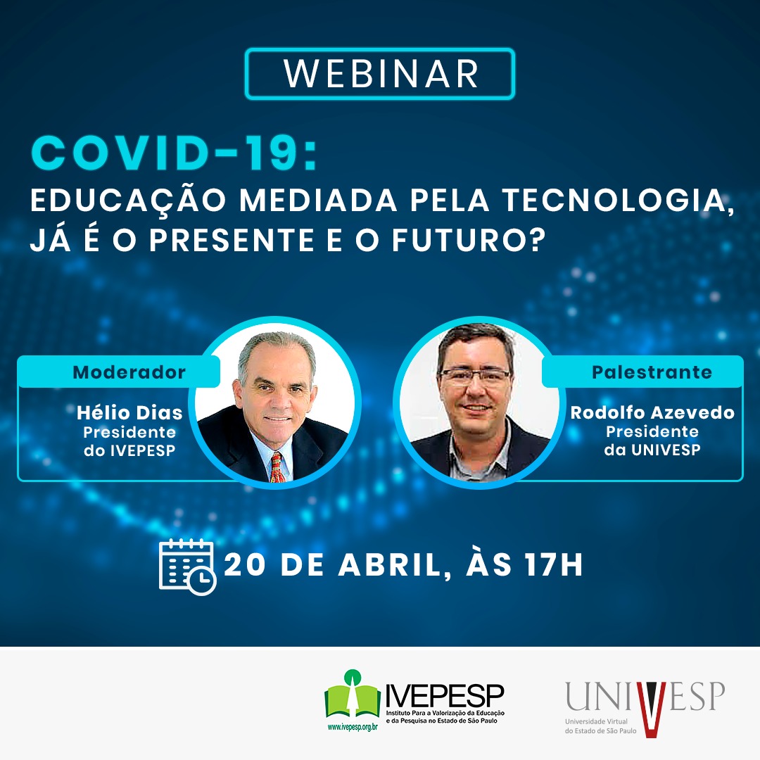 Presidente da Univesp participa de Webinar sobre educação com o uso da tecnologia