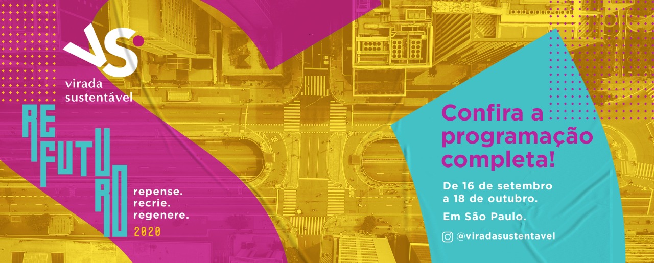 Fórum Virada Sustentável apresenta painéis virtuais sobre economia circular, cidades sustentáveis, diversidade e meio ambiente