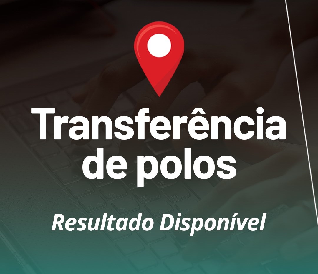 Univesp divulga resultado para transferência de polos 2024