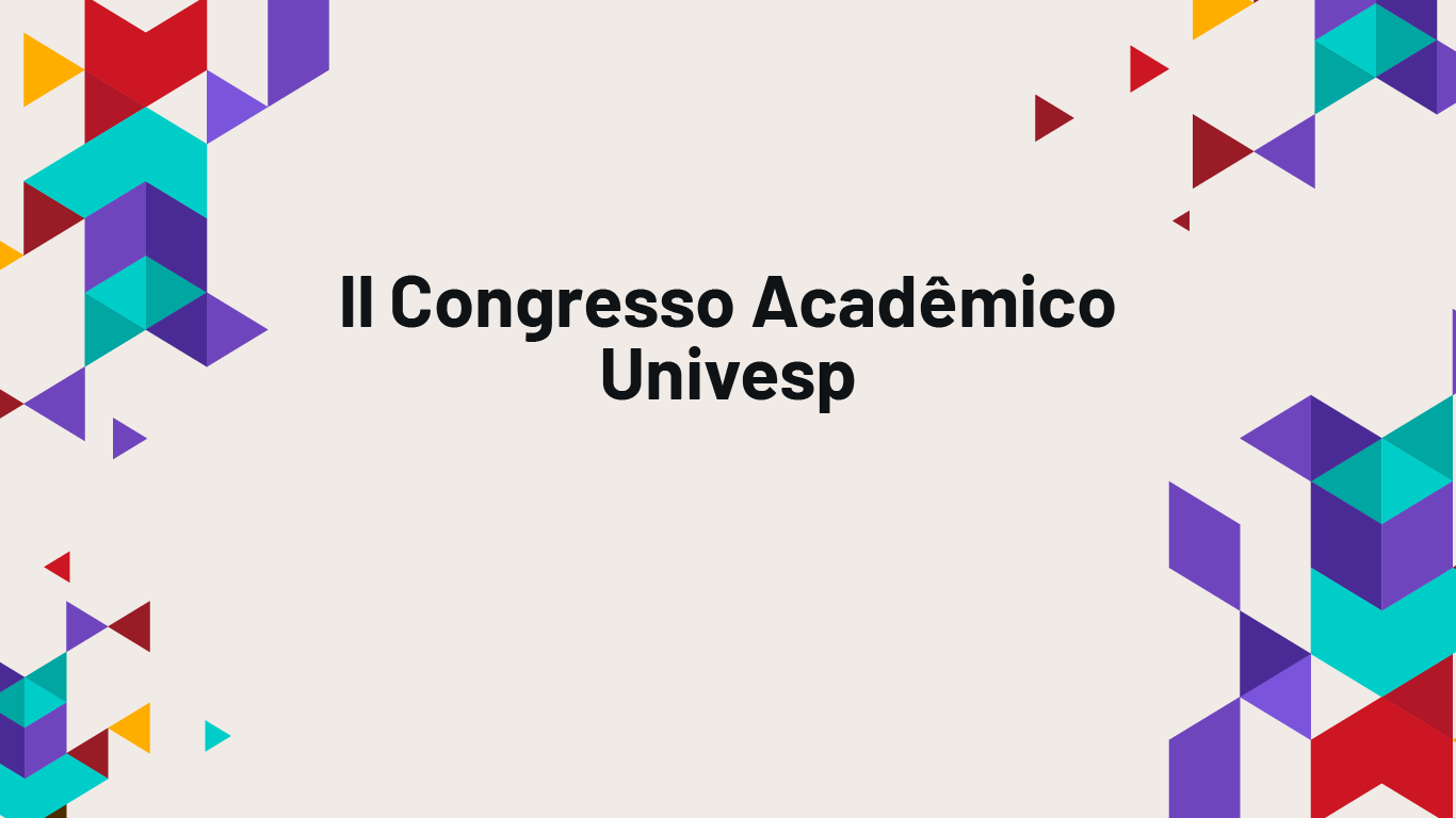 II Congresso Acadêmico da Univesp acontece nos dias 22 e 23 de outubro